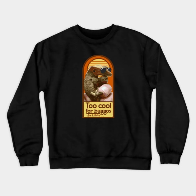 Crested Gecko Too Cool For Buggos..Jus Kiddin' Crewneck Sweatshirt by Planetarydesigns